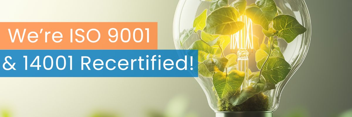 ISO 9001 & 14001 Recertified