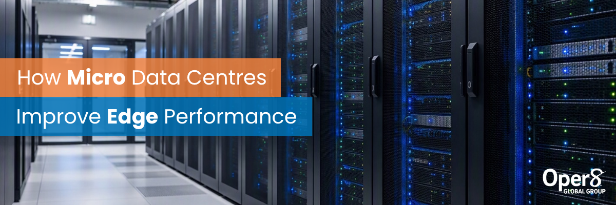 How micro data centres improve edge performance